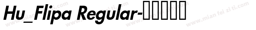 Hu_Flipa Regular字体转换